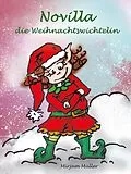 E-Book (epub) Novilla, die Weihnachtswichtelin von Mirjam Müller