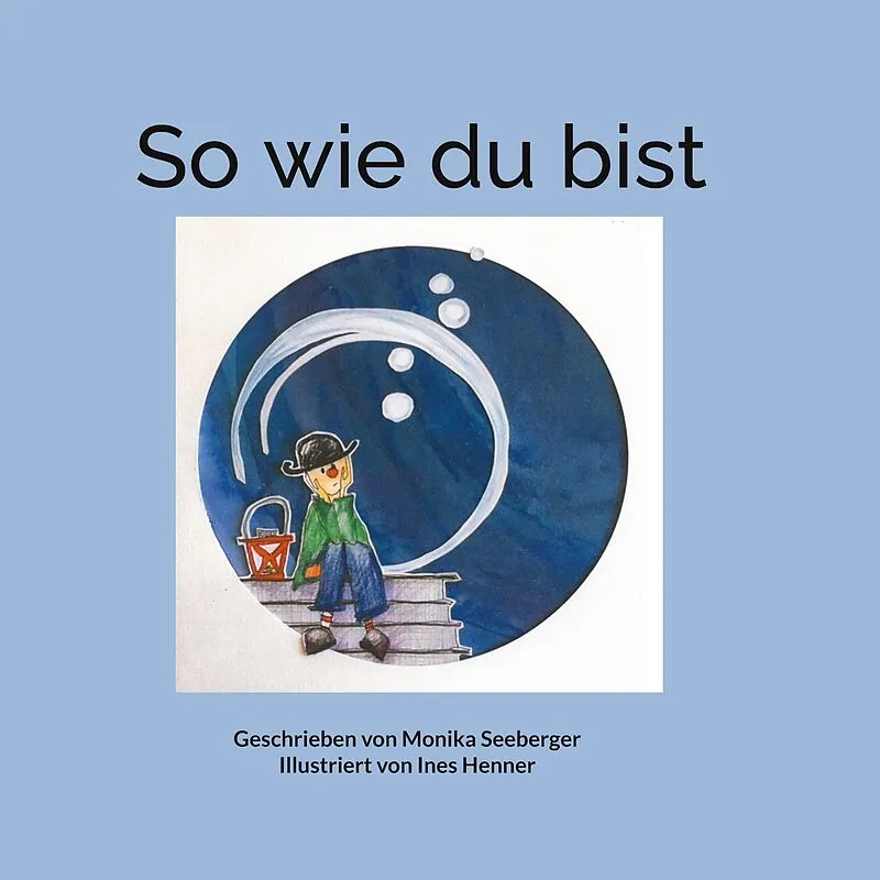 So wie du bist