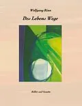 E-Book (epub) Des Lebens Wege von Wolfgang Rinn