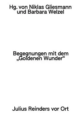 E-Book (epub) Begegnungen mit dem »Goldenen Wunder« von 