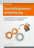 E-Book (epub) Geschäftsprozessentwicklung von Joachim Vogel