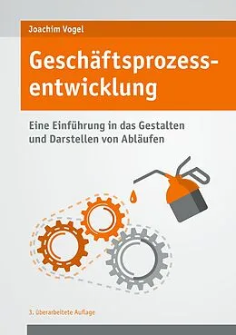 E-Book (epub) Geschäftsprozessentwicklung von Joachim Vogel