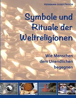 E-Book (epub) Symbole und Rituale der Weltreligionen von Hermann-Josef Frisch
