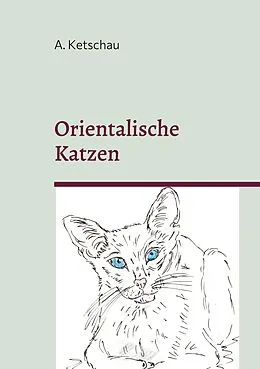 E-Book (epub) Orientalische Katzen von A. Ketschau