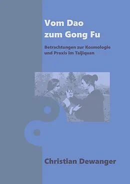 E-Book (epub) Vom Dao zum Gong Fu von Christian Dewanger