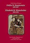 E-Book (epub) Ottilie W. Roederstein & Elisabeth H. Winterhalter von Heide Döringer