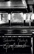 E-Book (epub) Großstadt von Sebastian Mushack