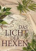 E-Book (epub) Das Licht der Hexen von Uwe Gerwien