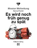 E-Book (epub) Es wird noch früh genug zu spät von Falko A. Cerny