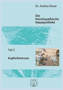 E-Book (epub) Die Homöopathische Hausapotheke von Andrea Elsner
