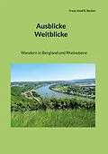 E-Book (epub) Ausblicke Weitblicke von Franz Josef E. Becker