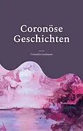E-Book (epub) Coronöse Geschichten von Cornelia Leymann