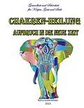 E-Book (epub) Chakren-Heilung - Aufbruch in die neue Zeit von Elke Lützner