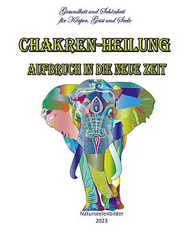 E-Book (epub) Chakren-Heilung - Aufbruch in die neue Zeit von Elke Lützner