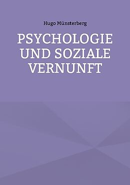 Kartonierter Einband Psychologie und soziale Vernunft von Hugo Münsterberg
