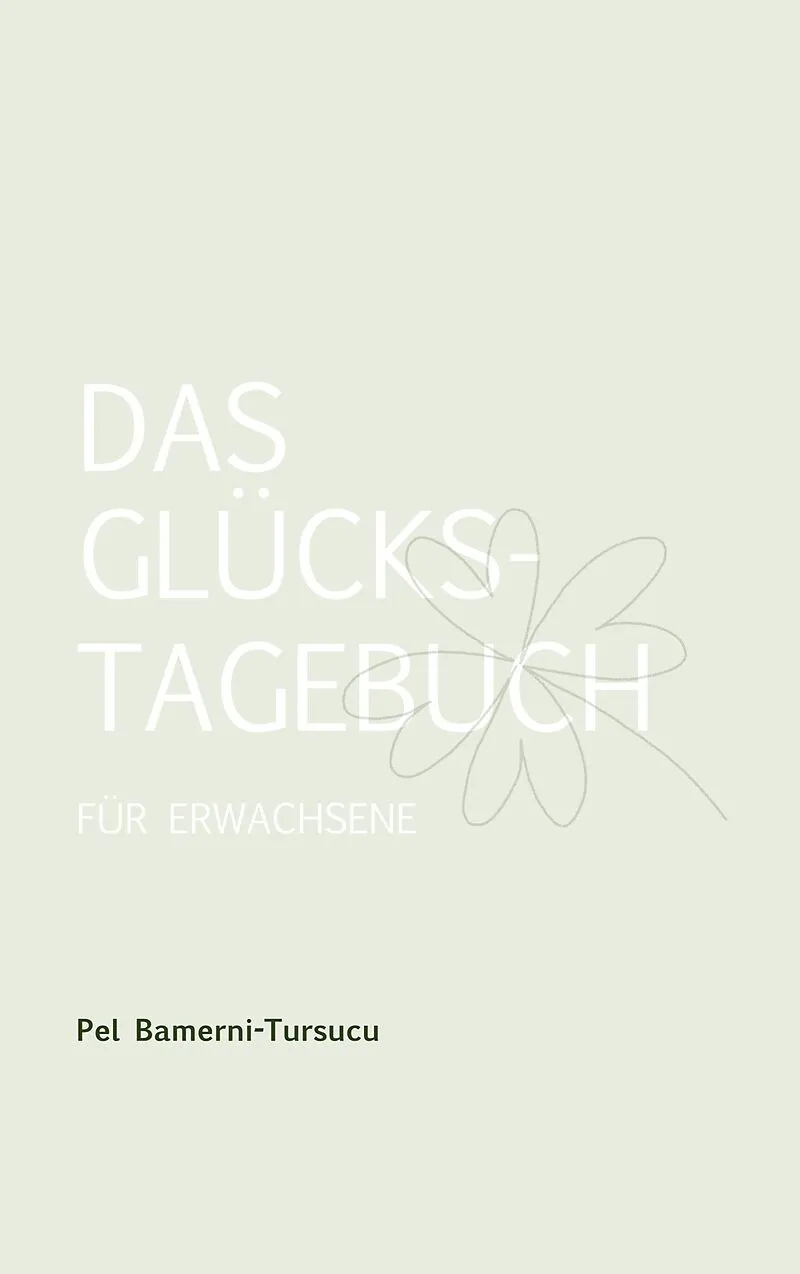 Das Glückstagebuch für Erwachsene