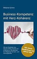 E-Book (epub) Business-Kompetenz mit Herz-Kohärenz von Melanie Grimm
