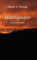 E-Book (epub) Hintergangen von Dieter A. Freitag