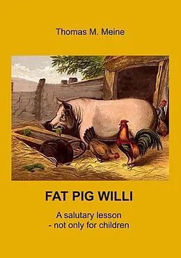 E-Book (epub) Fat Pig Willi von Thomas M. Meine