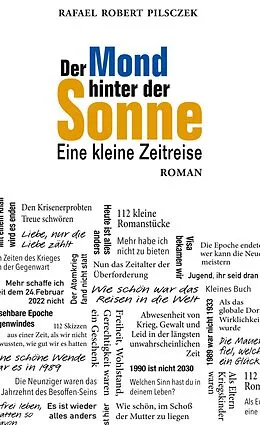 E-Book (epub) Der Mond hinter der Sonne von Rafael Robert Pilsczek