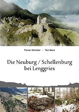 E-Book (epub) Die Neuburg Schellenburg bei Lenggries von Florian Scheitler, Toni Benz
