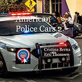 eBook (epub) American Police Cars 2 de Cristina Berna, Eric Thomsen