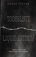 E-Book (epub) Todesliste & Liquid exitium von André Pulver