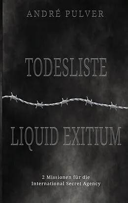 E-Book (epub) Todesliste & Liquid exitium von André Pulver