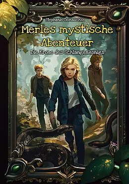 E-Book (epub) Die Krone des Schlangenkönigs von Stephanie Domaschke