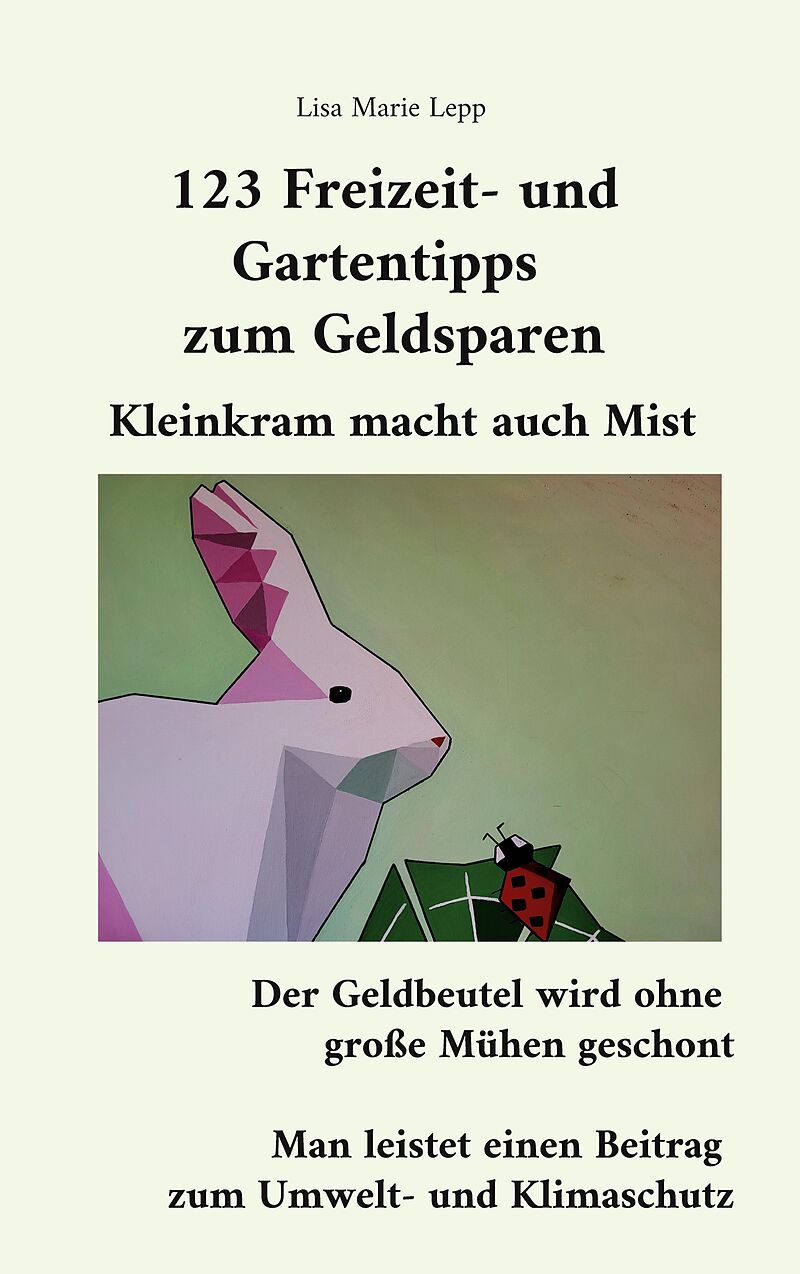 123 Freizeit- und Gartentipps zum Geldsparen