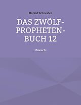 E-Book (epub) Das Zwölf-Propheten-Buch 12 von Harald Schneider