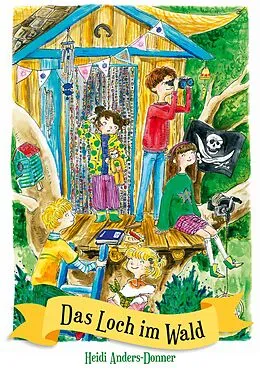 E-Book (epub) Das Loch im Wald von Heidi Anders-Donner