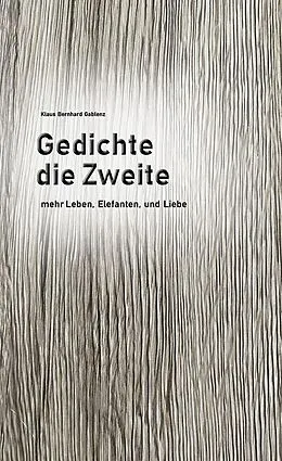 E-Book (epub) Gedichte die Zweite von Klaus Bernhard Gablenz
