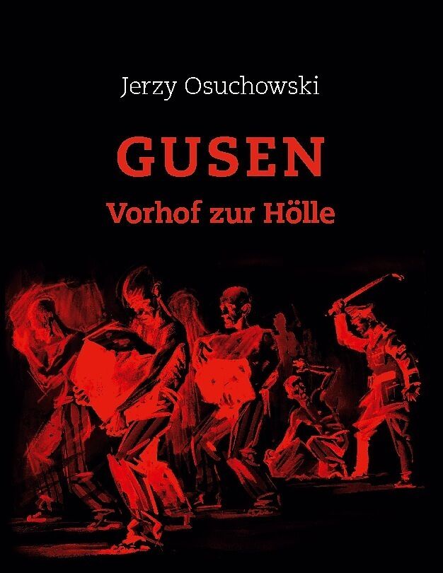 GUSEN - Vorhof zur Hölle