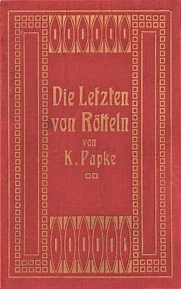 E-Book (epub) Die Letzten von Rötteln von Käthe Papke, Harald Ziegler, Heiner Mues