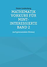 E-Book (pdf) Mathematik Vorkurs für MINT-Interessierte Band 2 von Dieter Lindenberg