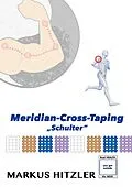 E-Book (epub) Meridian-Cross-Taping von Markus Hitzler