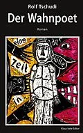 E-Book (epub) Der Wahnpoet von Rolf Tschudi