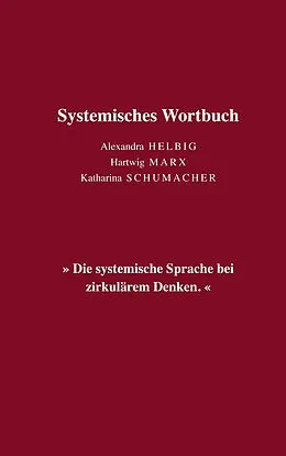E-Book (epub) Systemisches Wortbuch von Alexandra Helbig, Hartwig Marx, Katharina Schumacher