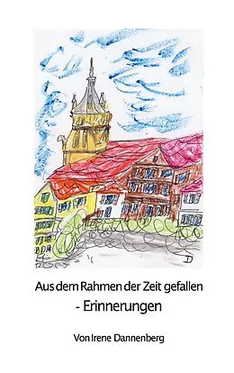 E-Book (epub) Aus dem Rahmen der Zeit gefallen von Irene Dannenberg