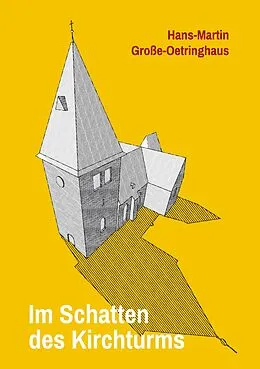 E-Book (epub) Im Schatten des Kirchturms von Hans-Martin Grosse-Oetringhaus