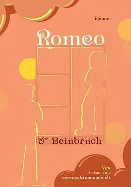 E-Book (epub) Romeo und Beinbruch von Ves Liebig
