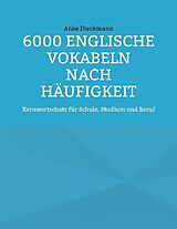 Kartonierter Einband 6000 Englische Vokabeln nach Häufigkeit von Anke Dieckmann