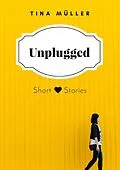 E-Book (epub) Unplugged von Tina Müller