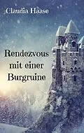 E-Book (epub) Rendezvous mit einer Burgruine von Claudia Haase