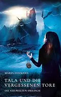 E-Book (epub) Tala und die vergessenen Tore von Maria Hermann