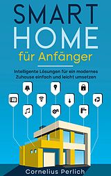 E-Book (epub) Smart Home für Anfänger von Cornelius Perlich