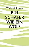 E-Book (epub) Ein Schäfer wie ein Wolf von Winfried Kersten