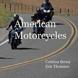E-Book (epub) American Motorcycles von Cristina Berna, Eric Thomsen