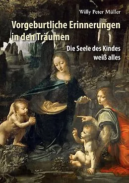 E-Book (epub) Vorgeburtliche Erinnerungen in den Träumen von Willy Peter Müller
